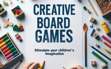 Giochi da tavolo creativi: stimola la fantasia dei tuoi bambini