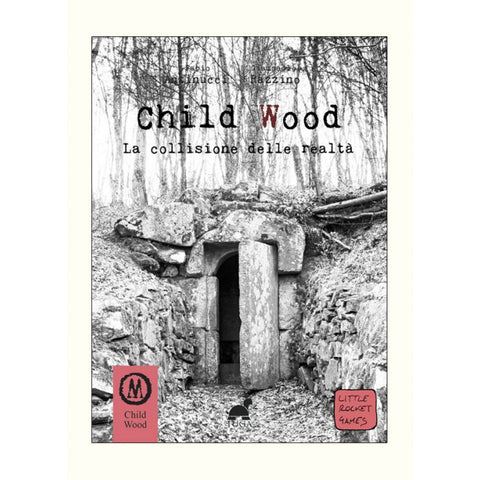 Child Wood - Vol.3 La Collisione della Realtà