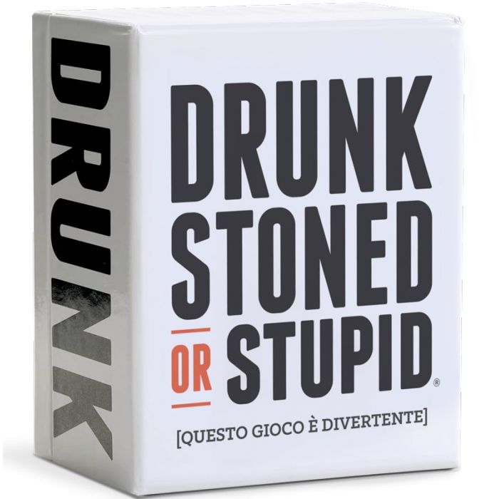 Drunk, Stoned or Stupid