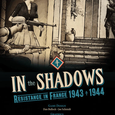 In the Shadows: Resistance in France 1943 - 1944