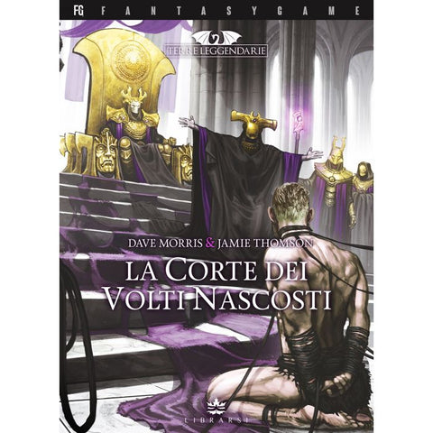 Terre Leggendarie - Vol.5 - La Corte dei Volti Nascosti